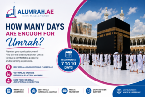 How Many Days Are Enough for Umrah?