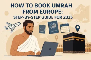 How to Book Umrah from Europe