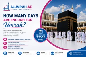 How Many Days Are Enough for Umrah?