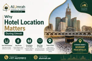 Why Hotel Location Matters During Umrah